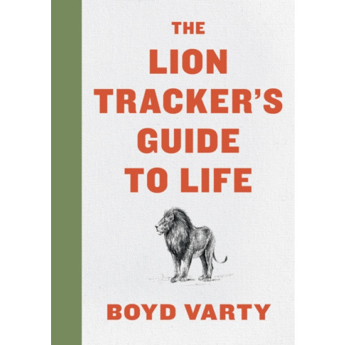 HarperCollins The Lion Tracker's Guide To Life (inbunden, eng)