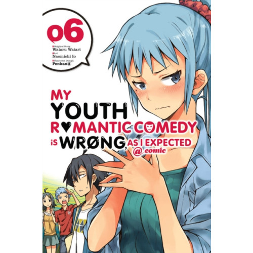 Little, Brown & Company My Youth Romantic Comedy Is Wrong, As I Expected @ comic, Vol. 6 (manga) (häftad, eng)