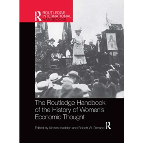 Taylor & francis ltd Routledge Handbook of the History of Women’s Economic Thought (häftad, eng)