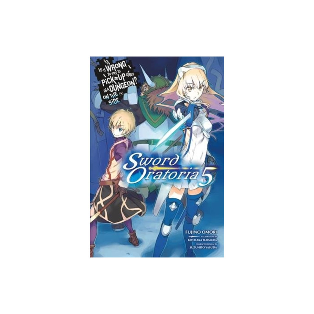Produktbild för Is It Wrong to Try to Pick Up Girls in a Dungeon? On the Side: Sword Oratoria, Vol. 5 (light novel) (häftad, eng)