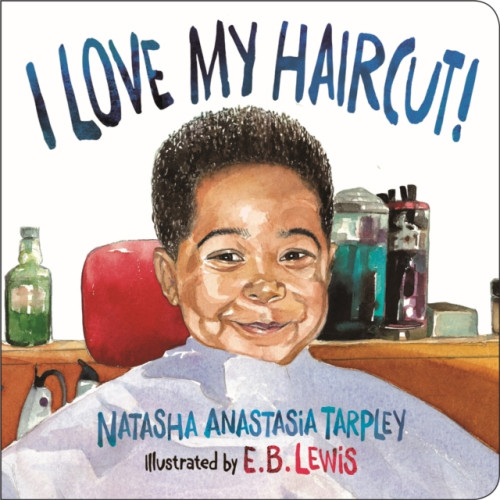 Little, Brown & Company I Love My Haircut! (New Edition) (bok, board book, eng)
