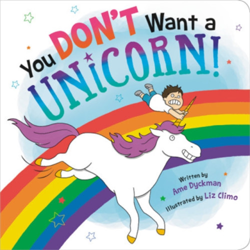 Little, Brown & Company You Don't Want a Unicorn! (bok, board book, eng)
