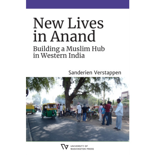 University of Washington Press New Lives in Anand (häftad, eng)
