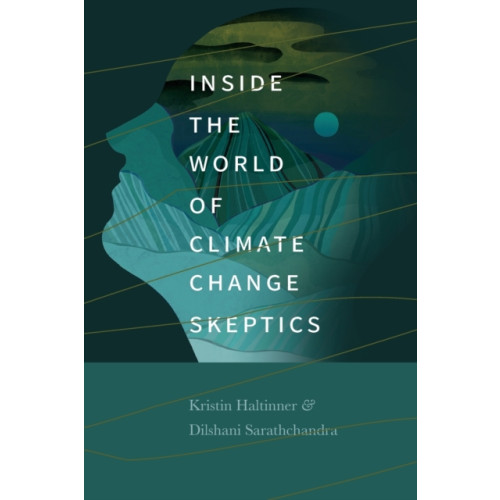 University of Washington Press Inside the World of Climate Change Skeptics (häftad, eng)
