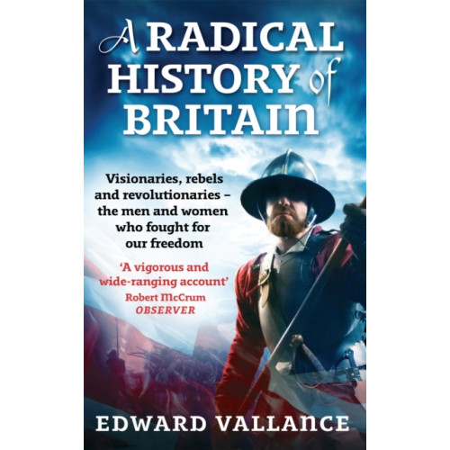 Little, Brown Book Group A Radical History Of Britain (häftad, eng)