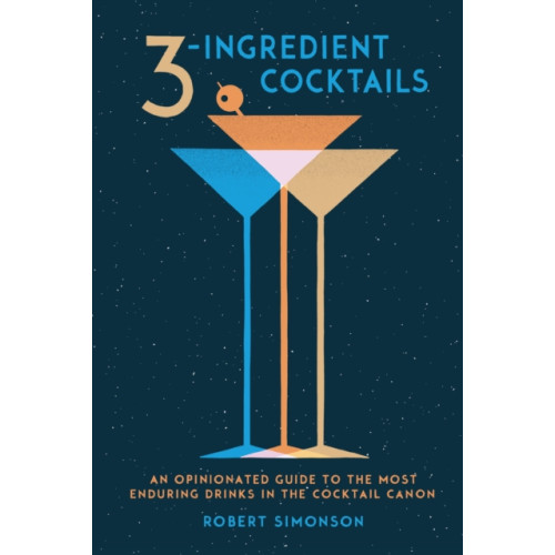 Ten Speed Press 3-Ingredient Cocktails (inbunden, eng)