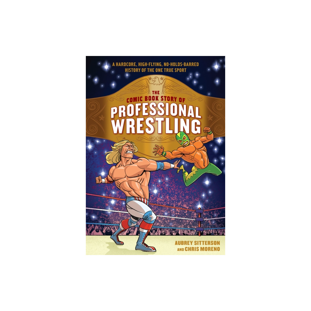 Produktbild för The Comic Book Story of Professional Wrestling (häftad, eng)