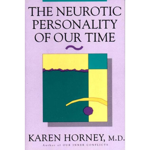 WW Norton & Co The Neurotic Personality of Our Time (häftad, eng)