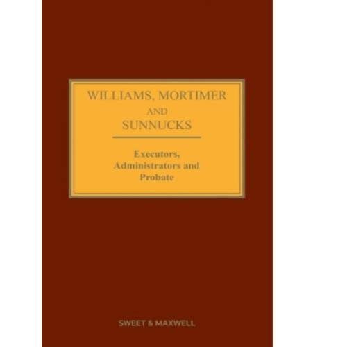 Sweet & Maxwell Ltd Williams, Mortimer & Sunnucks - Executors, Administrators and Probate (inbunden, eng)