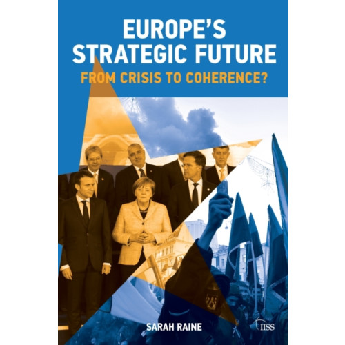 Taylor & francis ltd Europe's Strategic Future (häftad, eng)