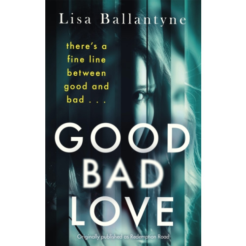 Little, Brown Book Group Good Bad Love (häftad, eng)