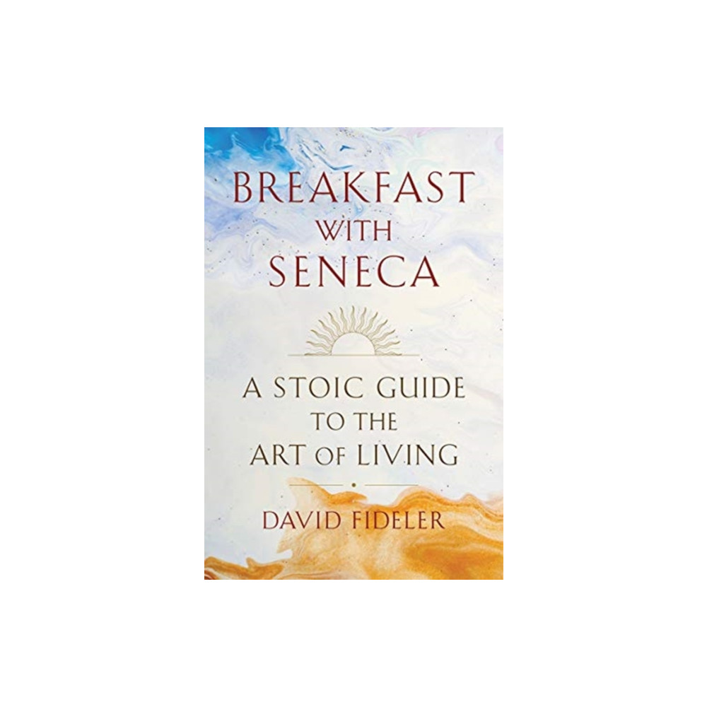 Produktbild för Breakfast with Seneca (inbunden, eng)