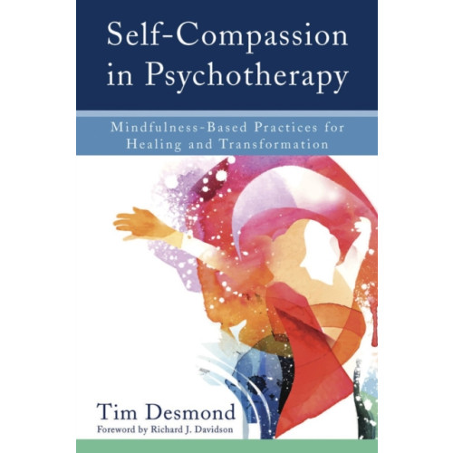 WW Norton & Co Self-Compassion in Psychotherapy (inbunden, eng)