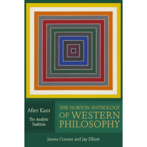 WW Norton & Co The Norton Anthology of Western Philosophy: After Kant (häftad, eng)