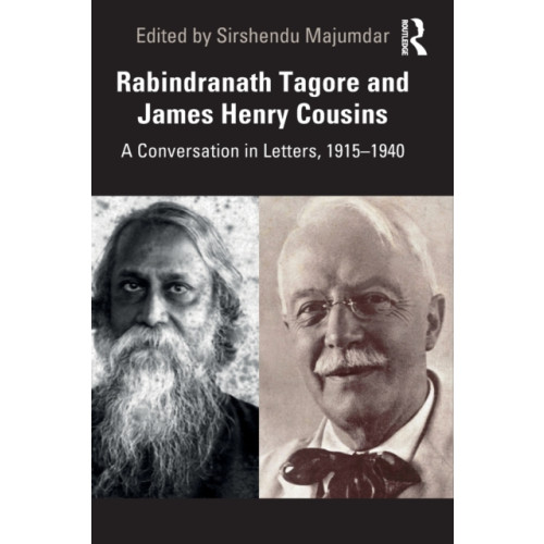 Taylor & francis ltd Rabindranath Tagore and James Henry Cousins (häftad, eng)