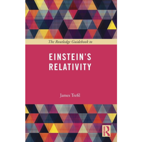 Taylor & francis ltd The Routledge Guidebook to Einstein's Relativity (häftad, eng)