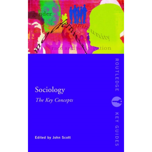 Taylor & francis ltd Sociology: The Key Concepts (häftad, eng)