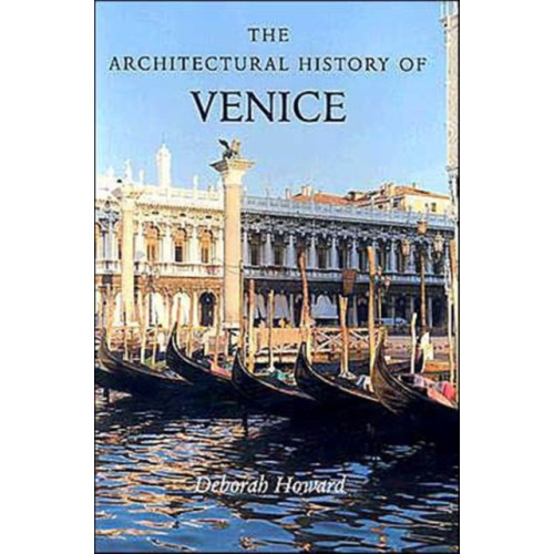 Yale university press The Architectural History of Venice (häftad, eng)