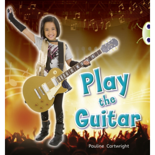 Pearson Education Limited Bug Club  Guided Non Fiction Year 1 Blue C Play the Guitar (häftad, eng)
