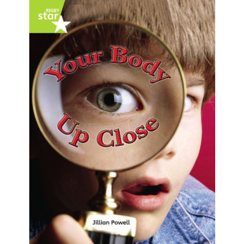 Pearson Education Limited Rigby Star Independent Year 2 Lime Your Body Up Close Single (häftad, eng)