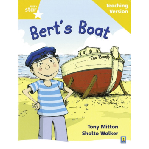 Pearson Education Limited Rigby Star Phonic Guided Reading Yellow Level: Bert's Boat Teaching Version (häftad, eng)