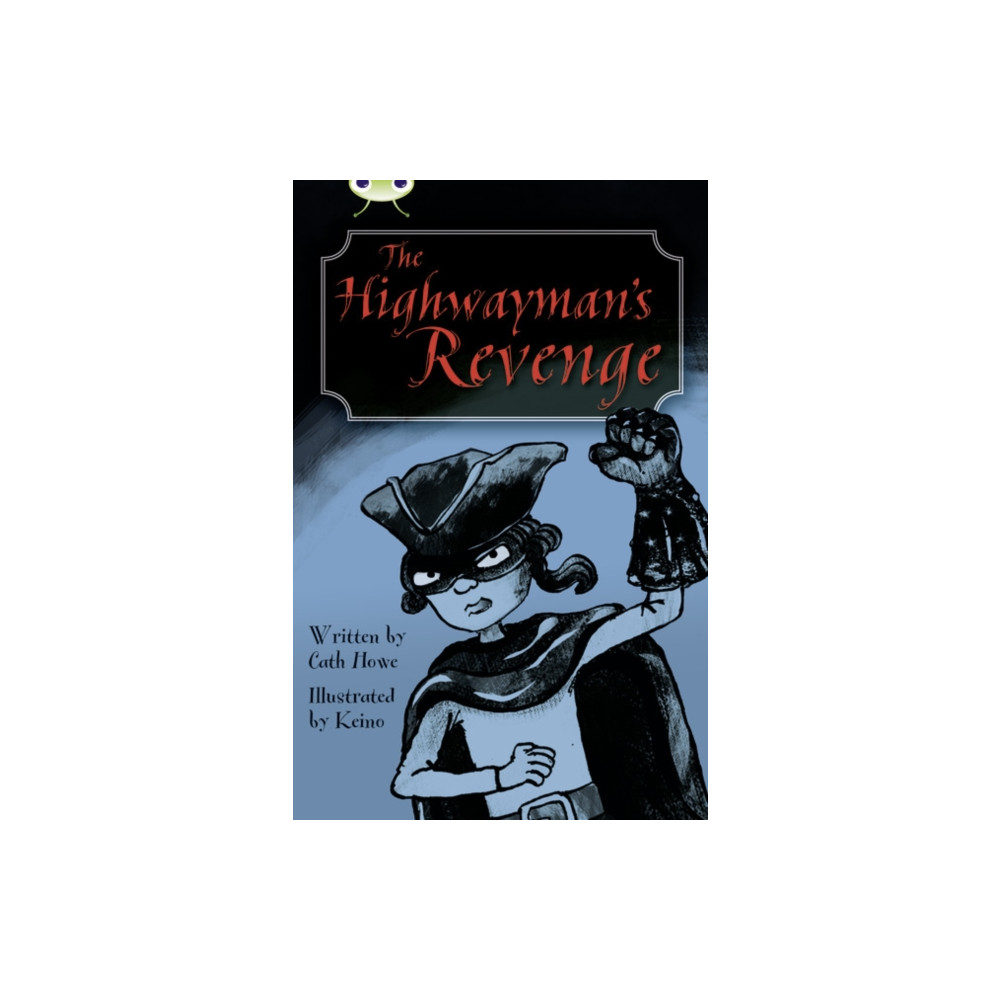 Produktbild för Bug Club Independent Fiction Year 5 Blue B The Highwayman's Revenge (häftad, eng)