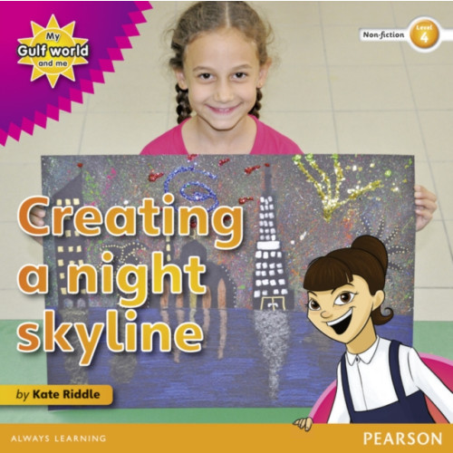 Pearson Education Limited My Gulf World and Me Level 4 non-fiction reader: Creating a night skyline (häftad, eng)