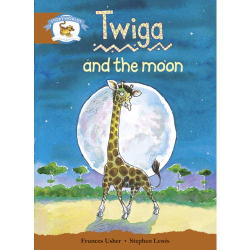 Pearson Education Limited Literacy Edition Storyworlds Stage 7, Animal World, Twiga and the Moon (häftad, eng)