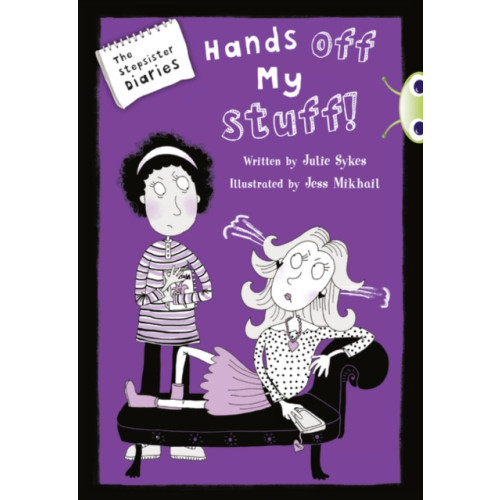 Pearson Education Limited Bug Club Blue Independent Fiction Year 5 Blue B The Stepsister Diaries: Hands off My Stuff! (häftad, eng)