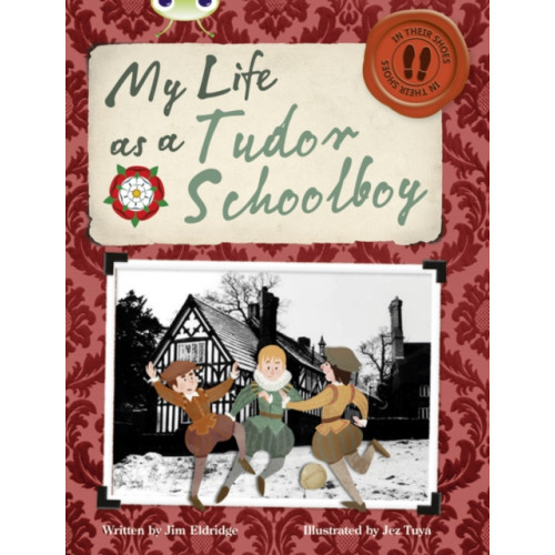Pearson Education Limited Bug Club Independent Non Fiction Year 4 Grey B My Life as a Tudor Schoolboy (häftad, eng)