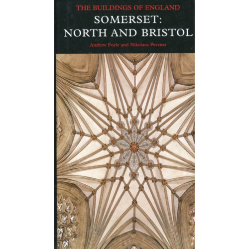Yale university press Somerset: North and Bristol (inbunden, eng)