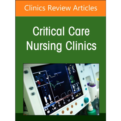 Elsevier Health Sciences Neonatal Nursing: Clinical Concepts and Practice Implications, Part 1, An Issue of Critical Care Nursing Clinics of North America (inbunden, eng)