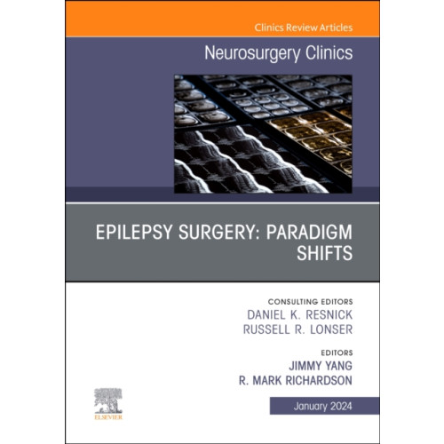 Elsevier Health Sciences Epilepsy Surgery: Paradigm Shifts, An Issue of Neurosurgery Clinics of North America (inbunden, eng)