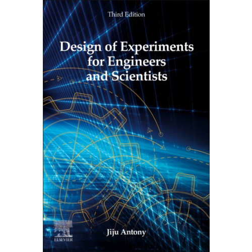 Elsevier - Health Sciences Division Design of Experiments for Engineers and Scientists (häftad, eng)