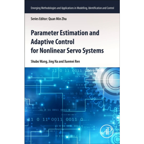 Elsevier Science Publishing Co Inc Parameter Estimation and Adaptive Control for Nonlinear Servo Systems (häftad, eng)