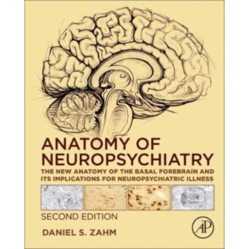 Elsevier Science Publishing Co Inc Anatomy of Neuropsychiatry (inbunden, eng)