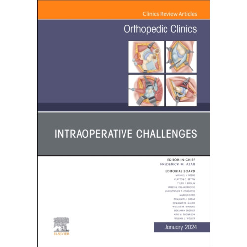 Elsevier Health Sciences Intraoperative Challenges, An Issue of Orthopedic Clinics (inbunden, eng)