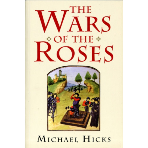 Yale university press The Wars of the Roses (häftad, eng)