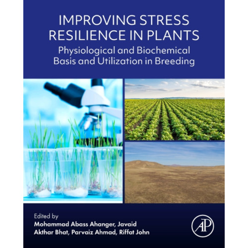 Elsevier Science Publishing Co Inc Improving Stress Resilience in Plants (häftad, eng)