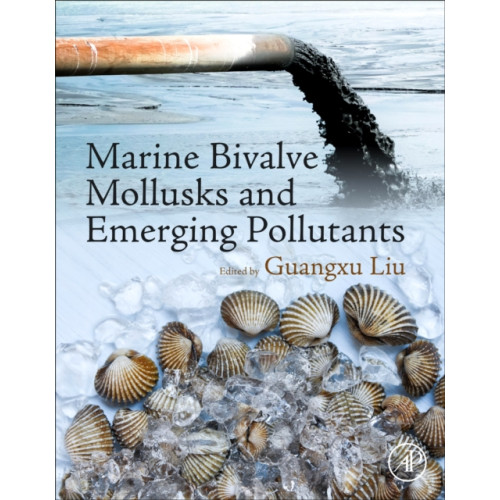 Elsevier Science Publishing Co Inc Marine Bivalve Mollusks and Emerging Pollutants (häftad, eng)