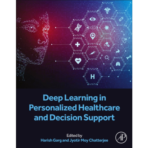 Elsevier Science Publishing Co Inc Deep Learning in Personalized Healthcare and Decision Support (häftad, eng)