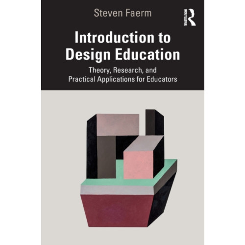 Taylor & francis ltd Introduction to Design Education (häftad, eng)