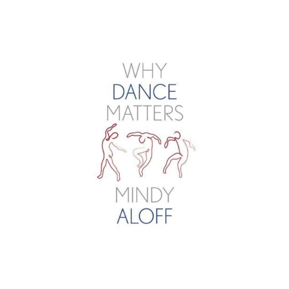 Produktbild för Why Dance Matters (inbunden, eng)