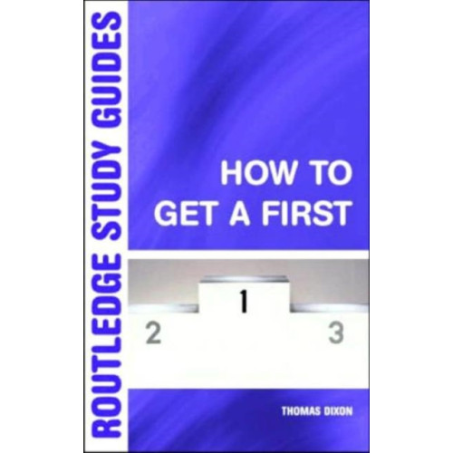 Taylor & francis ltd How to Get a First (häftad, eng)