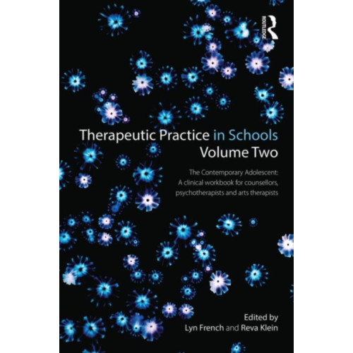 Taylor & francis ltd Therapeutic Practice in Schools Volume Two The Contemporary Adolescent (häftad, eng)