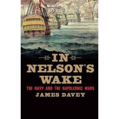 Yale university press In Nelson's Wake (häftad, eng)