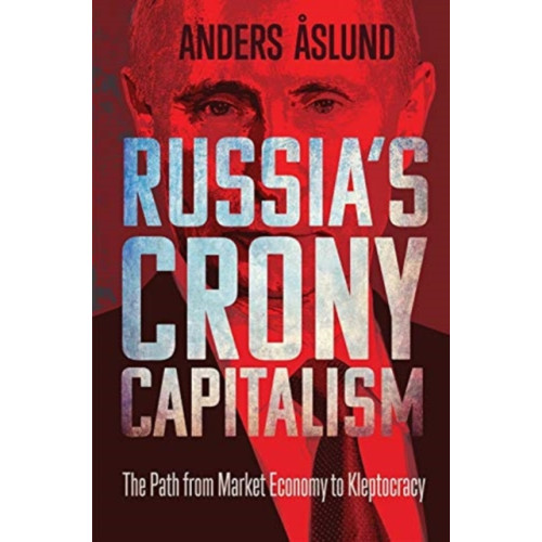 Yale university press Russia's Crony Capitalism (inbunden, eng)