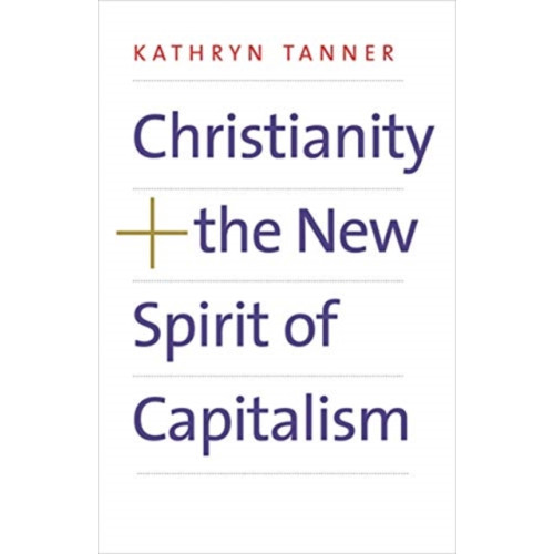 Yale university press Christianity and the New Spirit of Capitalism (häftad, eng)