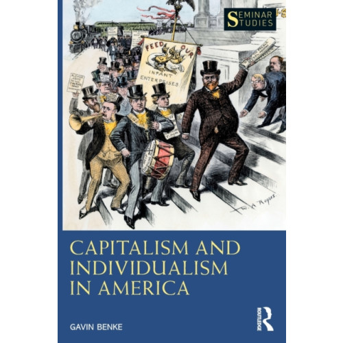 Taylor & francis ltd Capitalism and Individualism in America (häftad, eng)