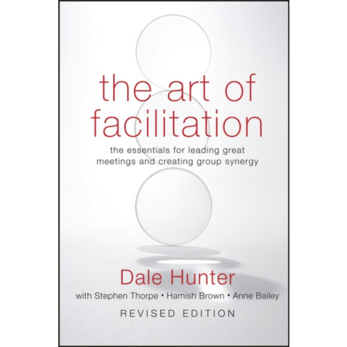 John Wiley & Sons Inc The Art of Facilitation (inbunden, eng)